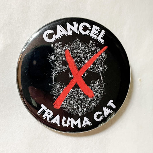 'Cancel Trauma Cat' pin